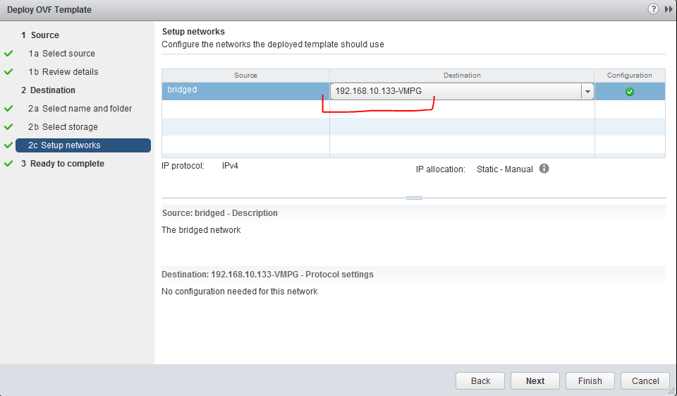 Network selection for the VM deployed MUST be on the ESXi hosts -VMPG port group!
